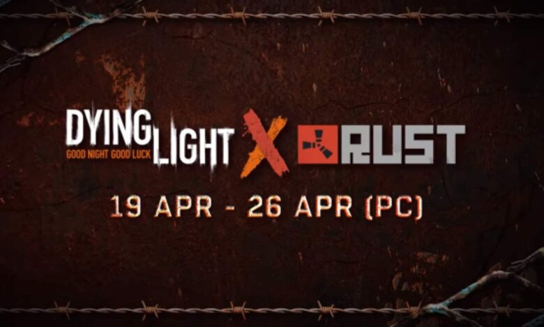 Dying Light and Rust Crossover Event is Now Live: Check Details