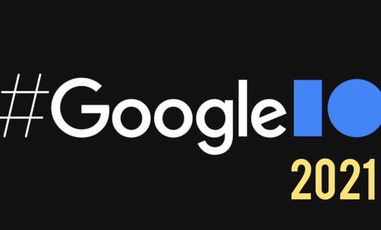 Google I/O 2021: Here's What to Expect from Google's Developer Conference