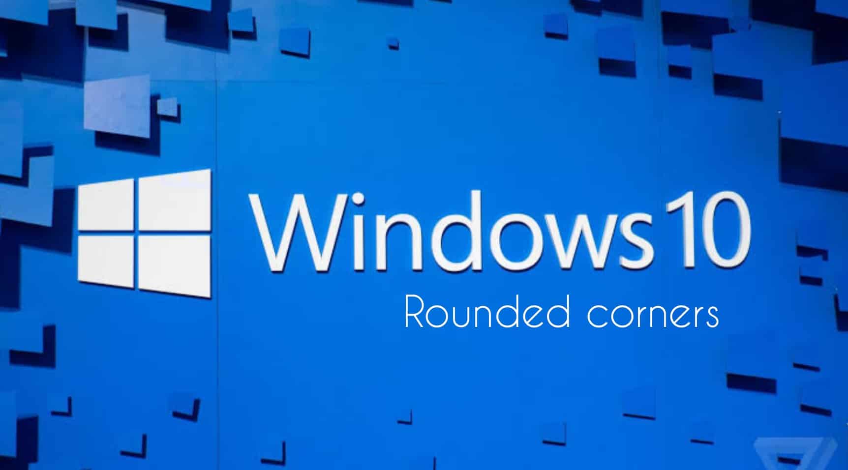 Microsoft Leak Reveals Windows 10 Design Update With Rounded Corners