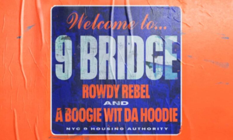 A Boogie Wit Da Hoodie and Rowdy Rebel Join Forces on New Track "9 Bridge"