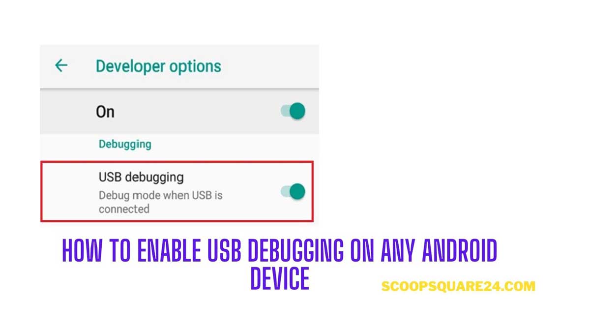 how-to enable USB debugging on Android