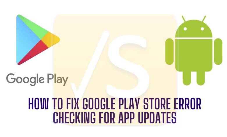 fix google play store error app update not checking