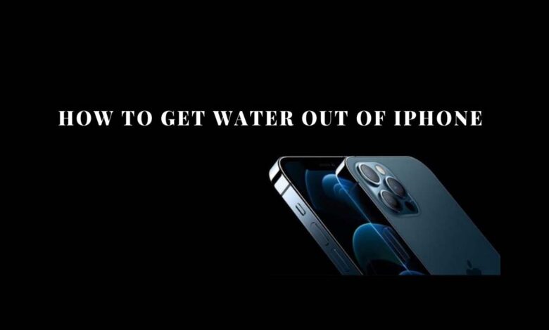 how to get water out of iPhone