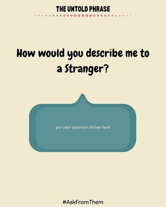 How Would You Describe me To A Stranger